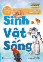 Sinh Vật Sống – Học Vui Hiểu Rộng Biết Nhiều