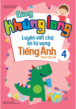 Cùng Khủng Long Luyện Viết Chữ, Ôn Từ Vựng Tiếng Anh Theo Chủ Để Lớp 4