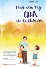 Cùng Nắm Tay Cha Nào Ta Khôn Lớn