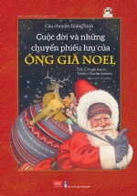 Câu Chuyện Giáng Sinh – Cuộc Đời Và Những Chuyến Phiêu Lưu Của Ông Già Noel