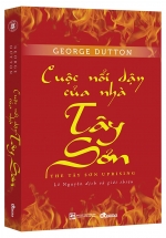 Cuộc Nổi Dậy Của Nhà Tây Sơn (Bìa Mềm)