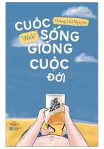 Cuộc Sống “Đếch” Giống Cuộc Đời