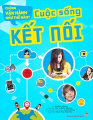 cuoc song ket noi f8e4fab3c7ff4160a60c375702baddf7 - Tuyển Chọn Sách Hay
