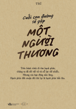 Cuối Con Đường Sẽ Gặp Một Người Thương