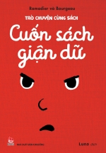 Trò Chuyện Cùng Sách – Cuốn Sách Giận Dữ