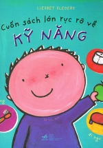 Cuốn Sách Lớn Rực Rỡ Về Kỹ Năng