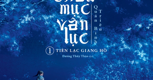 Cửu Châu Mục Vân Lục – Tập 1 – Tiên Lạc Giang Hồ