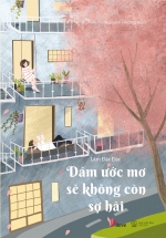 Dám Ước Mơ Sẽ Không Còn Sợ Hãi