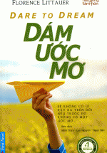 Hạt Giống Tâm Hồn – Dám Ước Mơ