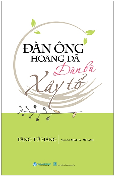 Đàn Ông Hoang Dã – Đàn Bà Xây Tổ