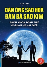 Đàn Ông Sao Hoả Đàn Bà Sao Kim (Bìa Cứng) – Bách Khoa Toàn Thư Về Quan Hệ Hai Giới