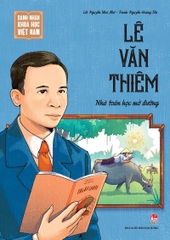 danh nhan khoa hoc viet nam le van thiem nha toan hoc mo duong bia - Tuyển Chọn Sách Hay