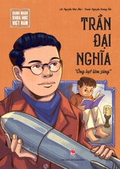 danh nhan khoa hoc viet nam tran dai nghia 662ef99ab1204cf9a8028f711800d8b9 - Tuyển Chọn Sách Hay