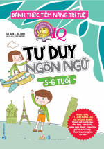 Đánh Thức Tiềm Năng Trí Tuệ – Tư Duy Ngôn Ngữ (5-6 Tuổi)