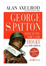 George S.Patton – Danh Tướng Thiết Giáp Hoa Kỳ Trong Thế Chiến II