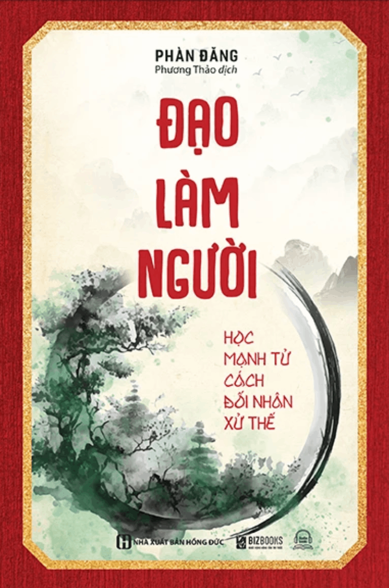 Đạo Làm Người – Học Mạnh Tử Cách Đối Nhân Xử Thế