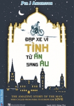 Đạp Xe Vì Tình Từ Ấn Sang Âu