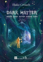 Dark Matter – Người Chạy Xuyên Không Gian