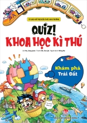 Quiz! Khoa học kì thú – Khám phá Trái Đất