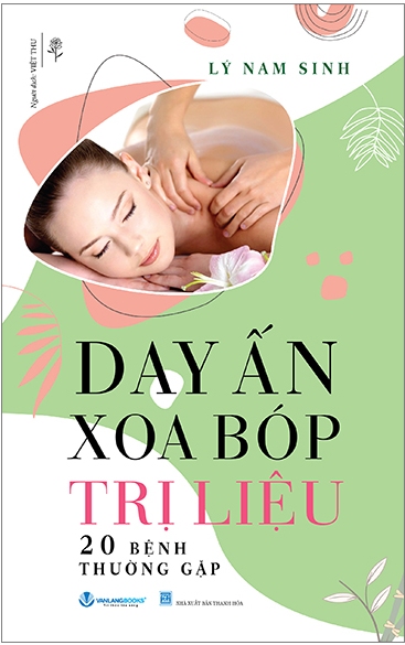 Day Ấn Xoa Bóp Trị Liệu 20 Bệnh Thường Gặp