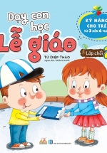 Dạy Con Học Lễ Giáo – Lớp Chồi 2