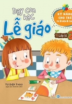 Dạy Con Học Lễ Giáo – Lớp Lá 2