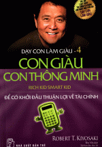 Dạy Con Làm Giàu (Tập 4) – Con Giàu Con Thông Minh