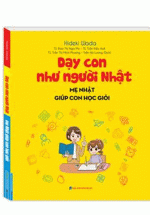 Sách Dạy Con Như Người Nhật – Mẹ Nhật Giúp Con Học Giỏi