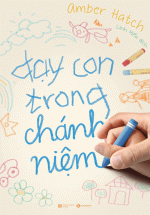Dạy Con Trong Chánh Niệm