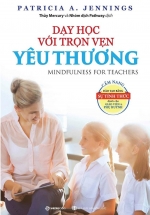 Dạy Học Với Trọn Vẹn Yêu Thương