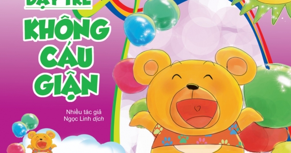 Dạy Trẻ Không Cáu Giận 2 – Bóng Bay Gấu (Tái Bản 2018)