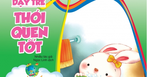 Dạy Trẻ Thói Quen Tốt 1 – Thỏ Trắng Thích Đánh Răng (Tái Bản 2018)