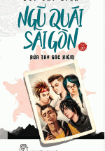 Ngũ Quái Sài Gòn 20: Rửa Tay Gác Kiếm