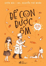 Sách Nuôi Dạy Con – Để Con Được Ốm