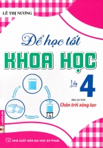 Để Học Tốt Khoa Học Lớp 4 (Bám Sát SGK Chân Trời Sáng Tạo)