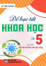 Để Học Tốt Khoa Học Lớp 5 (Bám Sát SGK Kết Nối Tri Thức Với Cuộc Sống)