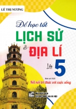Để Học Tốt Lịch Sử Và Địa Lí Lớp 5  (Bám Sát SGK Kết Nối Tri Thức Với Cuộc Sống)