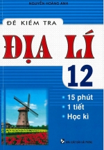 Đề Kiểm Tra Địa Lí 12 – 15 Phút – 1 Tiết – Học Kì