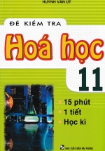 Đề Kiểm Tra Hóa Học 11 – 15 Phút, 1 Tiết, Học Kì
