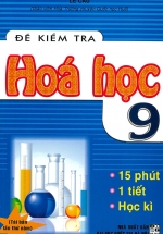 Đề Kiểm Tra Hóa Học 9 – 15 Phút – 1 Tiết – Học Kì