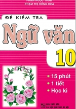 Đề Kiểm Tra Ngữ Văn 10 -15 Phút – 1 Tiết – Học Kì