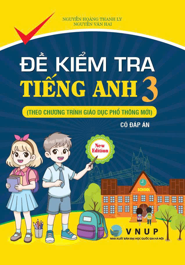 Đề Kiểm Tra Tiếng Anh 3 – Có Đáp Án (Theo CT Giáo Dục Phổ Thông Mới)