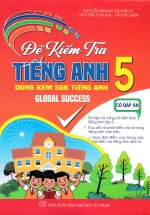 Đề Kiểm Tra Tiếng Anh 5 – Có Đáp Án (Dùng Kèm SGK Tiếng Anh 5 Global Success)