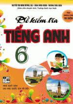 Đề Kiểm Tra Tiếng Anh 6 – Theo Chương Trình Thí Điểm