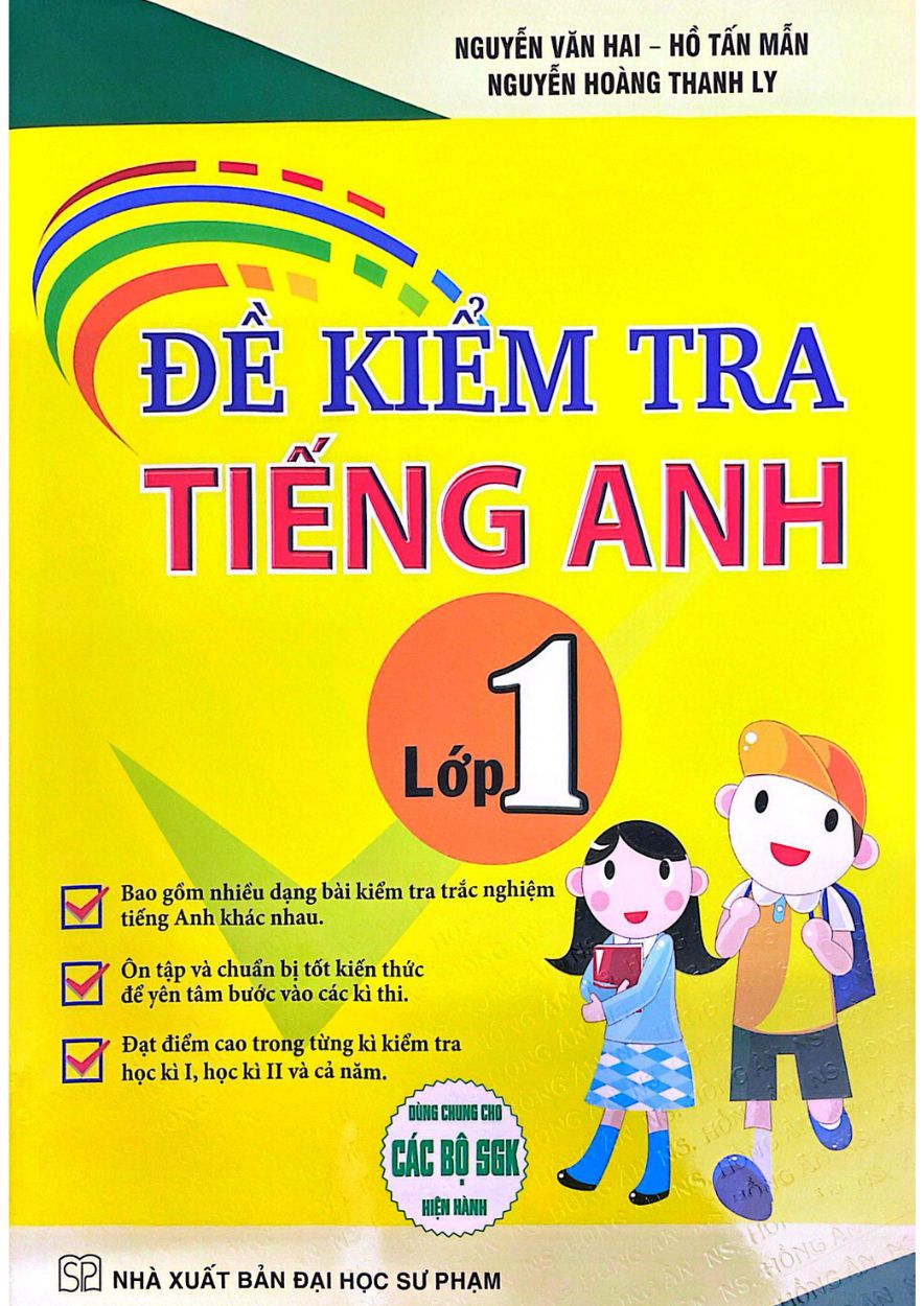 Đề Kiểm Tra Tiếng Anh Lớp 1 ( Dùng Chung Cho Các Bộ SGK Hiện Hành)