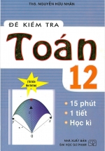 Đề Kiểm Tra Toán Lớp 12 – 15 Phút – 1 Tiết – Học Kì