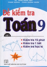 Đề Kiểm Tra Toán Lớp 9 – 15 Phút – 1 Tiết – Học Kì – Tập 1