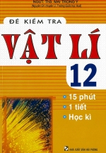 Đề Kiểm Tra Vật Lí 12 – 15 Phút – 1 Tiết – Học Kì