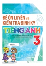 Đề Ôn Luyện Và Kiểm Tra Định Kỳ Tiếng Anh 3