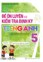 Đề Ôn Luyện Và Kiểm Tra Định Kỳ Tiếng Anh 5 – ML